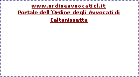 Casella di testo: www.ordineavvocaticl.itPortale dell�Ordine degli Avvocati di Caltanissetta